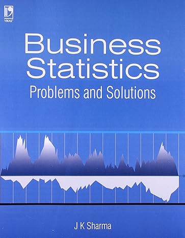 Business Statistics: Problems & Solutions by J.K. Sharma