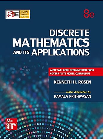Discrete Mathematics and Its Applications by KENNETH H. ROSEN , DR. KAMALA KRITHIVASAN
