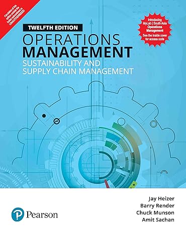 Operations Management by Jay Heizer, Barry Render, Chuck Munson, Amit Sachan