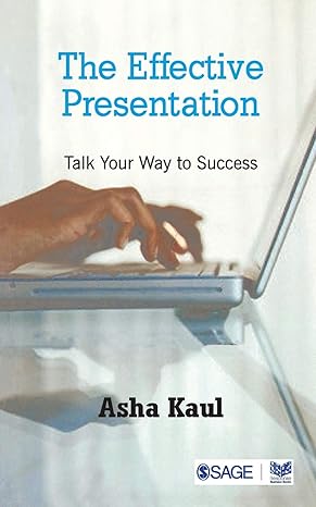 The Effective Presentation by Asha Kaul