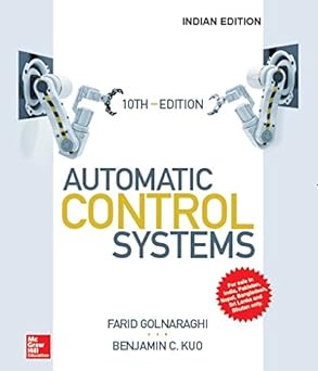 Automatic Control Systems by Farid Golnarghi, Benjamin C. Kuo