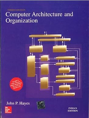 Computer Architecture and Organization by John Hayes