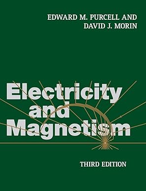 Electricity and Magnetism by Edward M. Purcell
