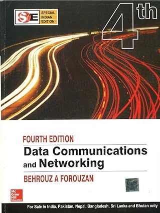 DATA COMMUNICATIONS AND NETWORKING by Behrouz A. Forouzan