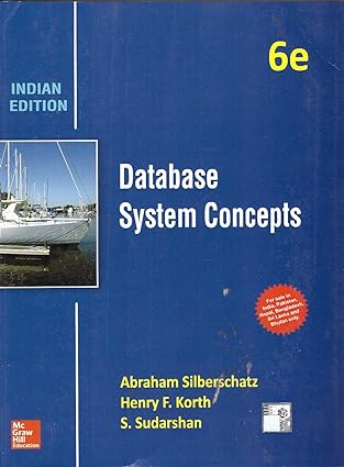 Database System Concepts by Abraham Silberschatz, Henry F. Korth, S. Sudarshan