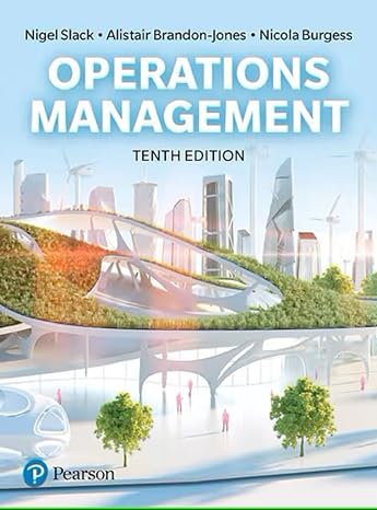 OPERATIONS MANAGEMENT by Alistair Brandon-Jones, Nicola Burgess, Nigel Slack