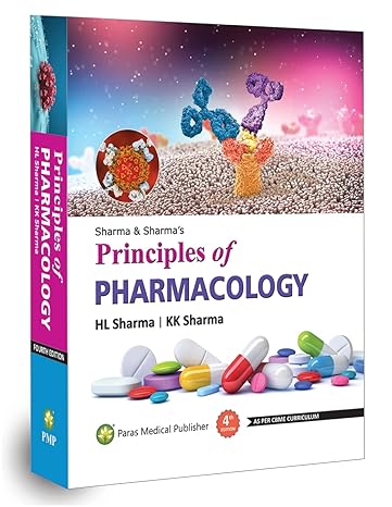 Principles of Pharmacology by H L Sharma, K K Sharma