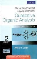 ELEMENTARY PRACTICAL ORGANIC CHEMISTRY : QUALITATIVE ORGANIC ANALYSIS by Vogel's